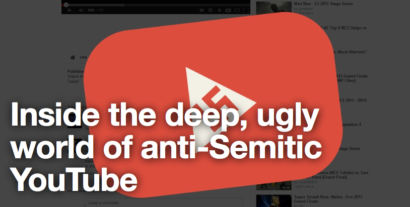 The_Daily_Dot_-_Inside_the_deep__ugly_world_of_anti-Semitic_YouTube-2