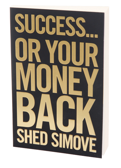 Success Or Your Money Back' Shed Simove 3D actual book